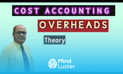 Cost Accounting I Overhead Accounting I Introduction I Theory Explanation I Khans Commerce Tutorial