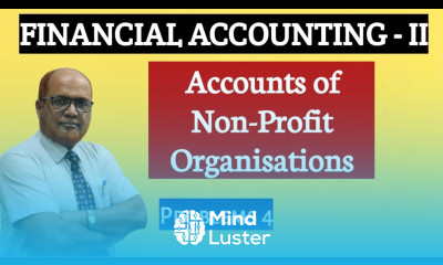 Financial Accounting II I Non Profit Organizations I Problems I Part 4 I Khans Commerce Tutorial I