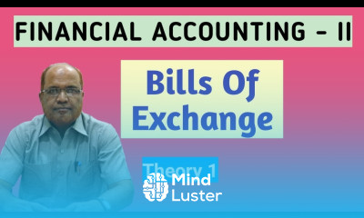 Financial Accounting II I Bills of Exchange I Theory I Intro I Part 1 I Khans Commerce Tutorial I