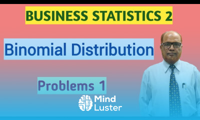 Business Statistics II I Binomial Distribution I Problems and Solutions I Part 1 I Khans Commerce T