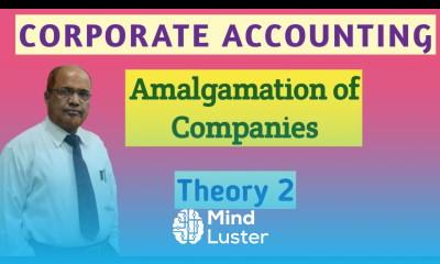 Corporate Accounting I Amalgamation of Companies I Introduction Theory I Part 2 I Khans Commerce Tut
