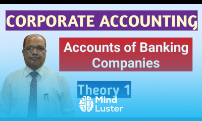 Corporate Accounting I Accounts of Banking Companies I Introduction I Theory I Part 1 I By Khans Sir