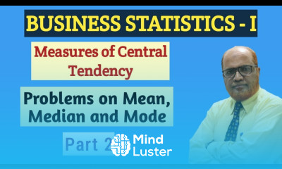 Business Statistics I Problems on Mean Median and Mode I Part 2 I Measures of Central Tendency