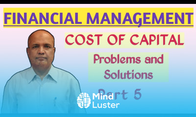Financial Management I Cost of Capital I Problems and Solutions I Part 5 I Khans Commerce Tutorial