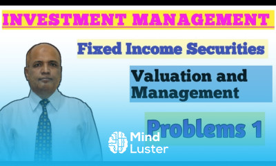 Investment Management II Fixed Income Securities II Problems and Solutions II Part 1