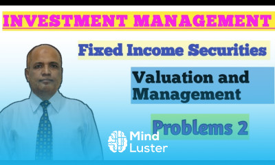Investment Management II Fixed Income Securities II Problems and Solutions II Part 2