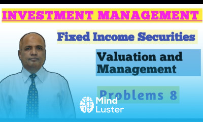 Investment Management II Fixed Income Securities II Problems and solutions II Part 8