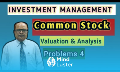 Investment Management II Common Stock Valuation II Problems 4 II Khans Commerce Tutorial II