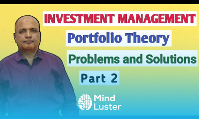 Investment Management I Portfolio Theory I Problems and Solutions I Part 2