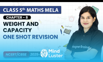 Weight and Capacity One Shot Revision Class 5th Maths Mela Chapter 8 CBSE 2026 27