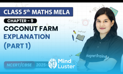 Coconut Farm Explanation Part 1 Class 5th Maths Mela Chapter 9 CBSE 2026 27