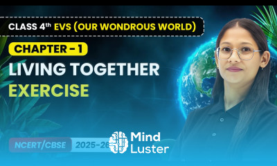 Living Together Exercise Class 4th EVS Our Wondrous World Chapter 1 CBSE 2025 26