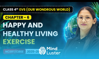 Happy and Healthy Living Exercise Class 4th EVS Our Wondrous World Chapter 6 CBSE 2025