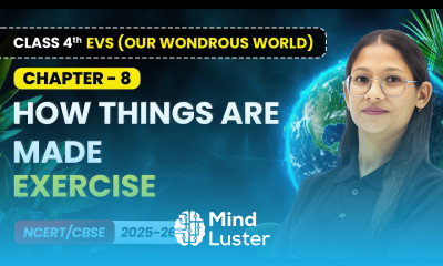 How Things are Made Exercise Class 4th EVS Our Wondrous World Chapter 8 CBSE 2025 26