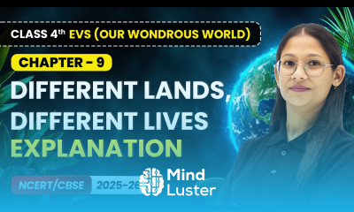 Different Lands Different Lives Explanation Class 4 EVS Our Wondrous World Ch 9 CBSE 2025