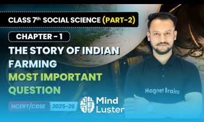 The Story of Indian Farming Most Important Question Class 7th Social Science Part 2 Ch 1