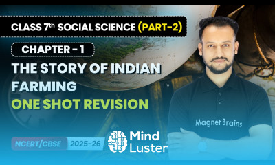 The Story of Indian Farming One Shot Revision Class 7th Social Science Part 2 Ch 1 CBSE