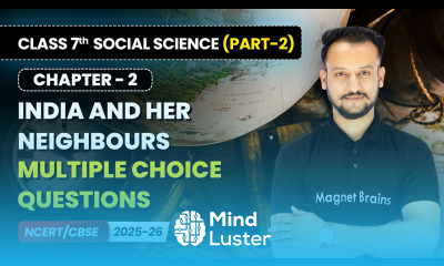 India and Her Neighbours Multiple Choice Questions Class 7th Social Science Part 2 Ch 2