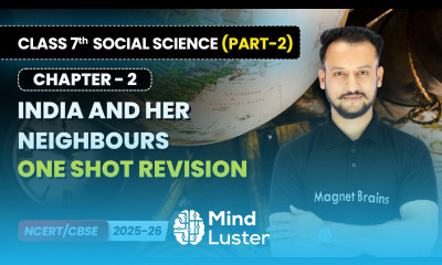 India and Her Neighbours One Shot Revision Class 7 Social Science Part 2 Ch 2 CBSE 2025 26