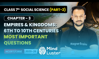 Empires Kingdoms 6th to 10th Centuries Most Important Questions Class 7 Social Science Part 2