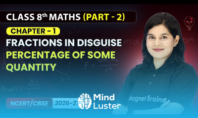 Percentage of Some Quantity Fractions in Disguise Class 8th Maths Part 2 Ch 1 CBSE 2026 27