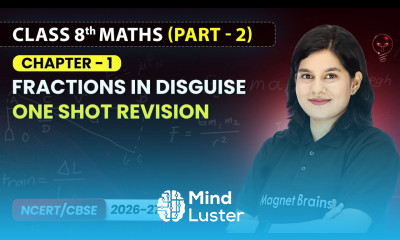Fractions in Disguise One shot Revision Class 8th Maths Part 2 Ch 1 CBSE 2026 27