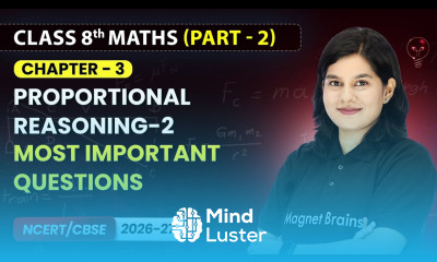 Proportional Reasoning 2 Most Important Questions Class 8th Maths Part 2 Ch 3 CBSE 2026 27
