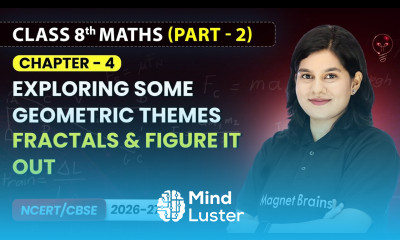 Fractals Figure it Out Exploring Some Geometric Themes Class 8th Maths Part 2 Chapter 4
