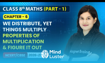 Properties of Multiplication Figure it Out We Distribute Yet Things Multiply Class 8 Maths