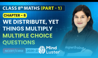 We Distribute Yet Things Multiply Multiple Choice Questions Class 8 Maths Part 1 Ch 6