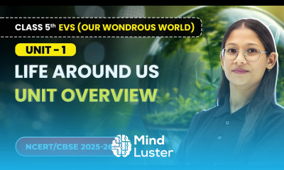 Unit Overview Life Around Us Class 5th EVS Our Wondrous World Unit 1 CBSE 2025 26
