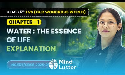 Water The Essence of Life Explanation Class 5th EVS Our Wondrous World Ch 1 CBSE 2025