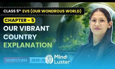 Our Vibrant Country Explanation Class 5th EVS Our Wondrous World Chapter 5 CBSE 2025 26