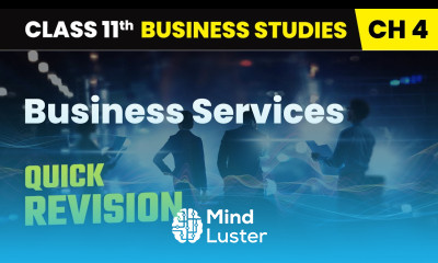 Business Services Quick Revision Class 11 Business Studies Chapter 4 CBSE 2025 26