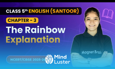 The Rainbow Explanation Class 5th Chapter 3 English Santoor CBSE 2025 26
