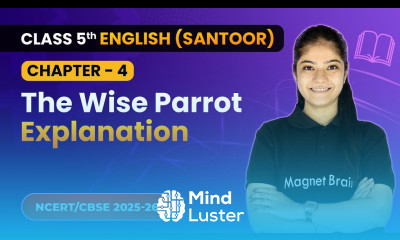 The Wise Parrot Explanation Class 5th Chapter 4 English Santoor CBSE 2025 26