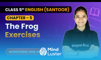 The Frog Exercises Class 5th Chapter 5 English Santoor CBSE 2025 26