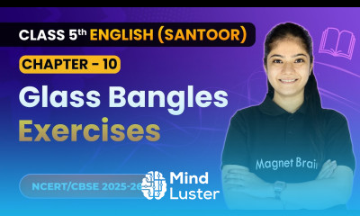 Glass Bangles Exercises Class 5th Chapter 10 English Santoor CBSE 2025 26