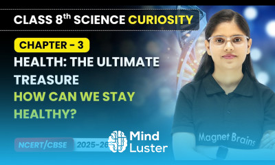 How Can We Stay Healthy Health The Ultimate Treasure Class 8 Science Curiosity Ch 3 CBSE