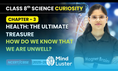How Do We Know That We are Unwell Health The Ultimate Treasure Class 8 Science Curiosity Ch 3