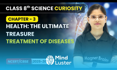 Treatment of Diseases Health The Ultimate Treasure Class 8 Science Ch 3 CBSE 2025 26