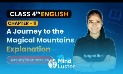 A Journey to the Magical Mountains Explanation Ch 11 Class 4 English Santoor CBSE 2025 26