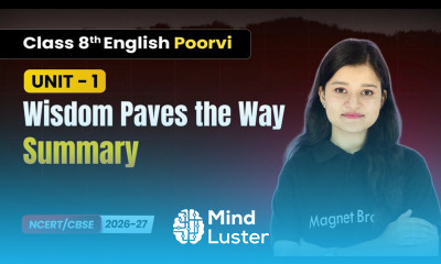 Wisdom Paves the Way Summary Class 8th English Poorvi Unit 1 CBSE 2026 27