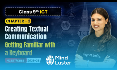 Getting Familiar with a Keyboard Creating Textual Communication Chapter 2 Class 9th ICT CBSE