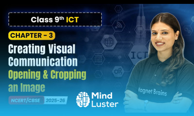 Opening and Cropping an Image Creating Visual Communication Ch 3 Class 9th ICT CBSE 2025 26