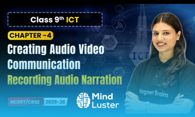 Recording Audio Narration Creating Audio Video Communication Ch 4 Class 9th ICT CBSE 2025 26