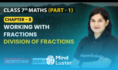 Division of Fractions Working With Fractions Class 7 Maths Part 1 Ch 8 CBSE 2025 26