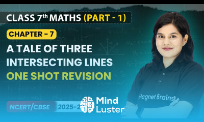 A Tale of Three Intersecting Lines Oneshot Revision Class 7 Maths Part 1 Ch 7 CBSE 2025 26