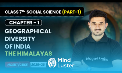 The Himalayas Geographical Diversity of India Ch 1 Class 7 Social Science Part 1 CBSE 2025 26