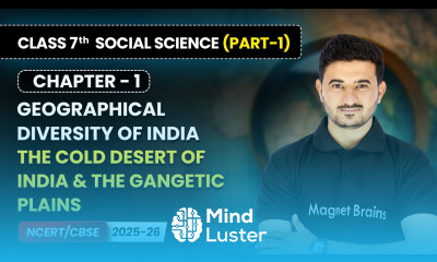The Cold Desert of India The Gangetic Plains Chapter 1 Class 7 Social Science Part 1 CBSE